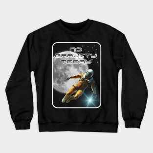 No gravity today, astronaut in space against the background of the moon, white frame Crewneck Sweatshirt